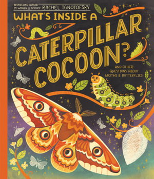 Cover art for What's Inside a Caterpillar Cocoon?