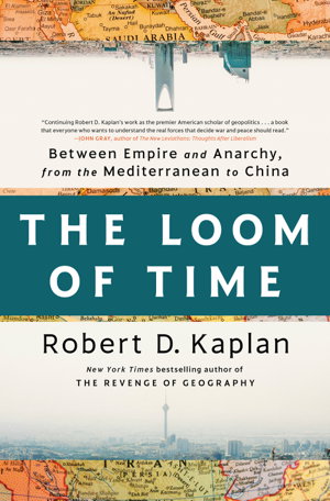 Cover art for Loom Of Time Between Empire And Anarchy From The Mediterranean To China