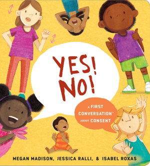 Cover art for Yes! No! A First Conversation About Consent