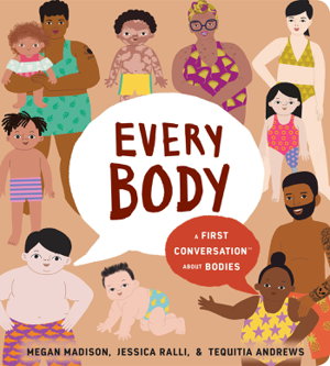 Cover art for Every Body: A First Conversation About Bodies