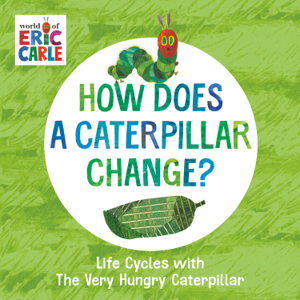 Cover art for How Does a Caterpillar Change?