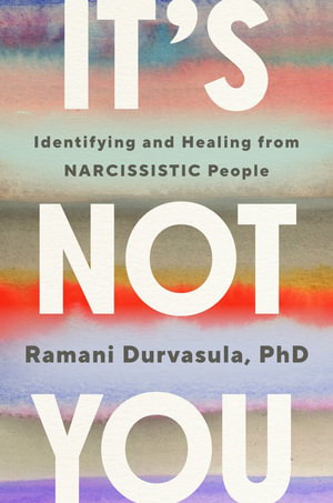 Cover art for It's Not You Identifying And Healing From Narcissistic People