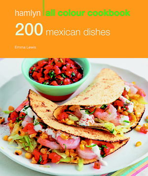 Cover art for Hamlyn All Colour Cookbook 200 Mexican Dishes