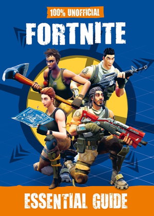 Cover art for 100% Unofficial Fortnite Essential Guide