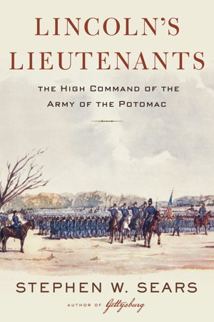 Cover art for Lincoln's Lieutenants: The High Command of the Army of the Potomac