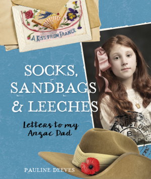 Cover art for Socks Sandbags and Leeches Letters to My ANZAC Dad