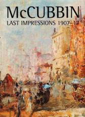 Cover art for McCubbin - Latest Impressions 1907-17