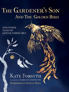 Cover art for Gardener's Son and the Golden Bird and other Tales of Gentle Young Men