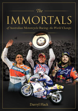 Cover art for The Immortals of Australian Motorcycle Racing: The World Champs