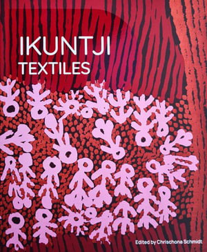 Cover art for Ikuntji Textiles