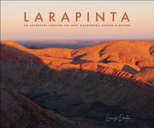 Cover art for Larapinta: An Adventure Through The West MacDonnell Ranges and Beyond