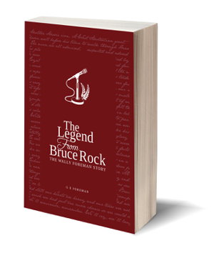Cover art for The Legend from Bruce Rock: The Wally Foreman Story
