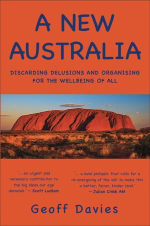 Cover art for New Australia Discarding delusions and organising for the wellbeing of all