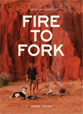 Cover art for Fire To Fork
