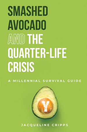 Cover art for Smashed Avocado and the Quarter-Life Crisis