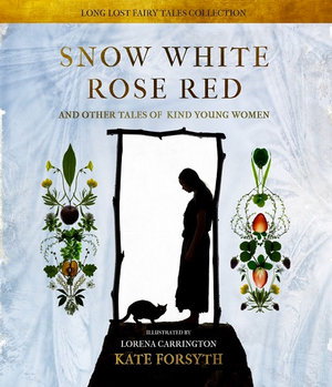 Cover art for Snow White, Rose Red and Other Tales of Kind Young Women