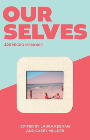 Cover art for Ourselves: 100 Micro Memoirs