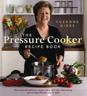 Cover art for Pressure Cooker Recipe Book, TheUsing This Safe, Time-Saving And Energy-Efficient Way To Coo