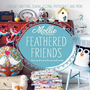 Cover art for Mollie Makes Feathered Friends
