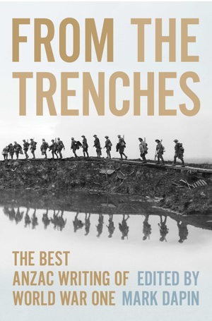 Cover art for From The Trenches: The Best Anzac Writing Of World War One