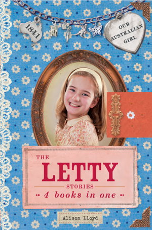 Cover art for Our Australian Girl The Letty Stories