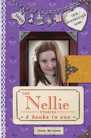 Cover art for Our Australian Girl The Nellie Stories