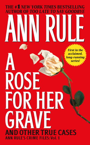 Cover art for A Rose For Her Grave & Other True Cases
