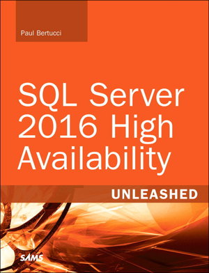 Cover art for SQL Server 2016 High Availability Unleashed (includes Content Update Program)
