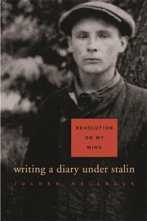 Cover art for Revolution on My Mind Writing a Diary Under Stalin