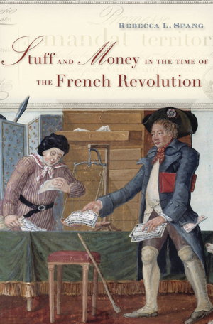 Cover art for Stuff and Money in the Time of the French Revolution