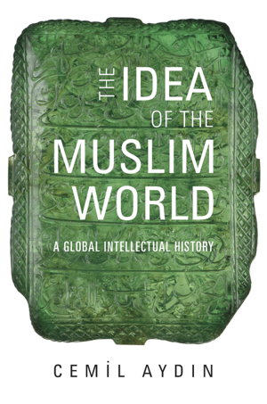 Cover art for The Idea of the Muslim World