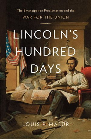 Cover art for Lincoln's Hundred Days