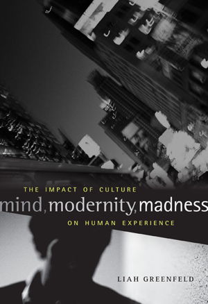 Cover art for Mind Modernity Madness The Impact of Culture on Human Experience