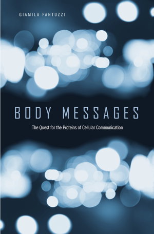 Cover art for Body Messages The Quest for the Proteins of Cellular