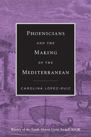 Cover art for Phoenicians and the Making of the Mediterranean