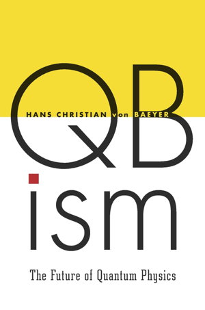 Cover art for Qbism The Future of Quantum Physics