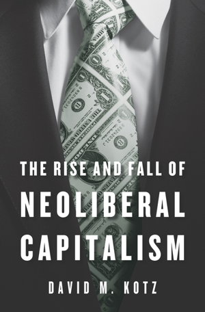 Cover art for The Rise and Fall of Neoliberal Capitalism