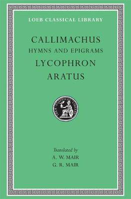 Cover art for Hymns and Epigrams. Lycophron Alexandra. Aratus Phaenomena