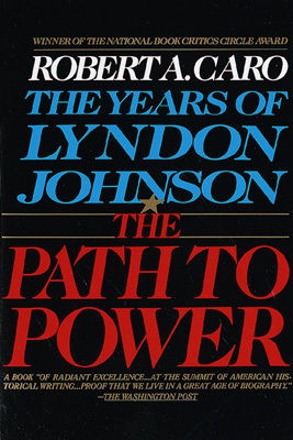 Cover art for The Path to Power The Years of Lyndon Johnson Volume 1