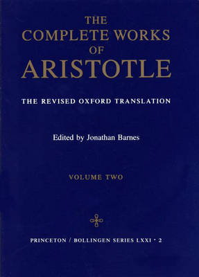 Cover art for Complete Works of Aristotle Volume 2 The Revised Oxford Translation