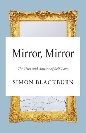 Cover art for Mirror Mirror The Uses and Abuses of Self-Love