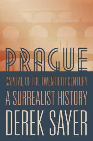 Cover art for Prague Capital of the Twentieth Century A Surrealist History