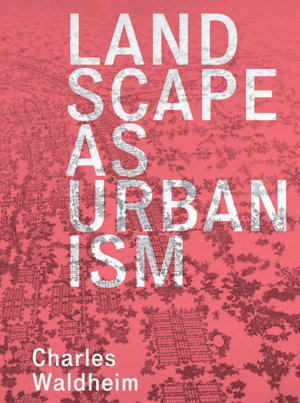 Cover art for Landscape as Urbanism