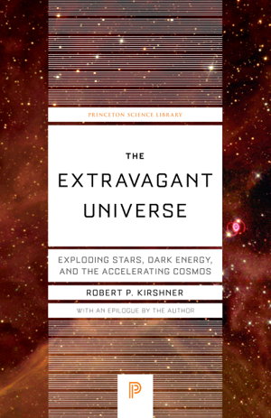 Cover art for Extravagant Universe Exploding Stars Dark Energy and the Accelerating Cosmos