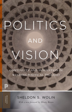 Cover art for Politics and Vision Continuity and Innovation in Western Political Thought