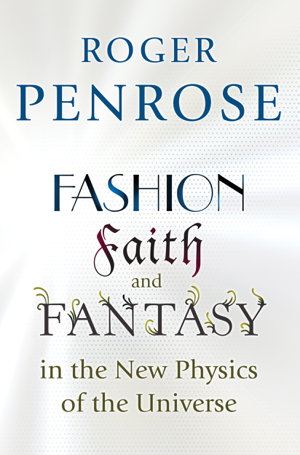 Cover art for Fashion, Faith, and Fantasy in the New Physics of the Universe