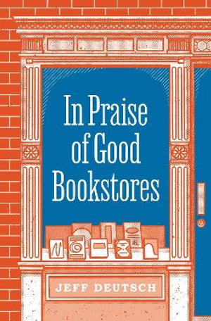 Cover art for In Praise of Good Bookstores