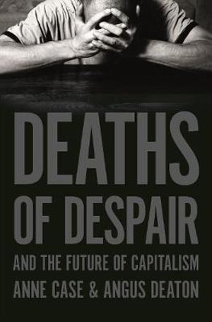 Cover art for Deaths of Despair and the Future of Capitalism