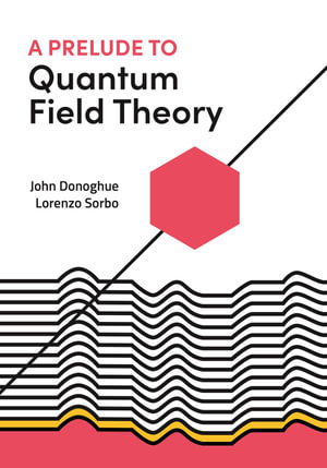 Cover art for A Prelude to Quantum Field Theory