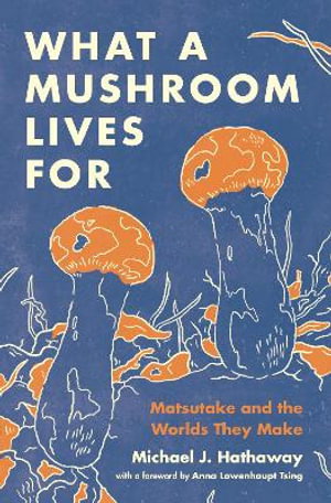 Cover art for What a Mushroom Lives For